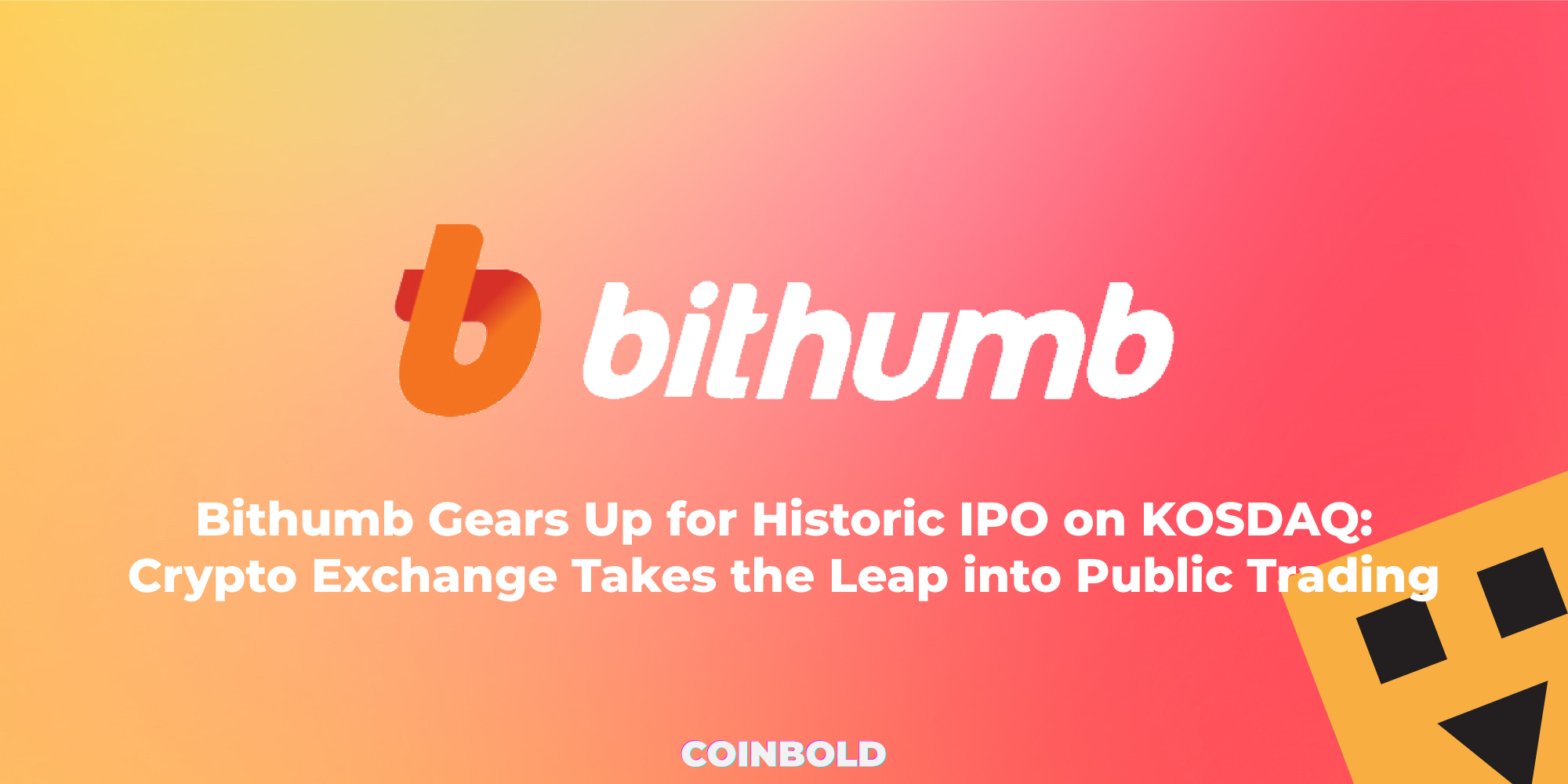 Bithumb Gears Up for Historic IPO on KOSDAQ: Crypto Exchange Takes the Leap into Public Trading