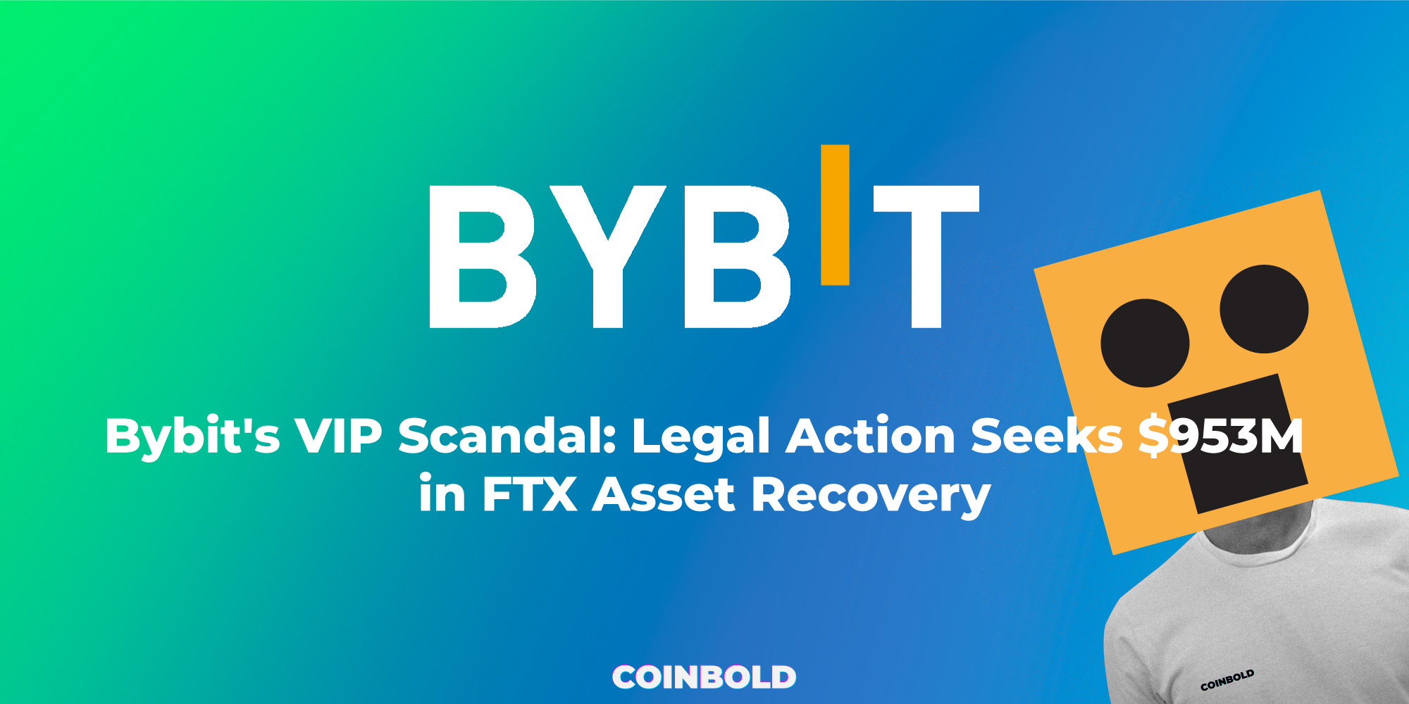 Bybit's VIP Scandal Legal Action Seeks $953M in FTX Asset Recovery