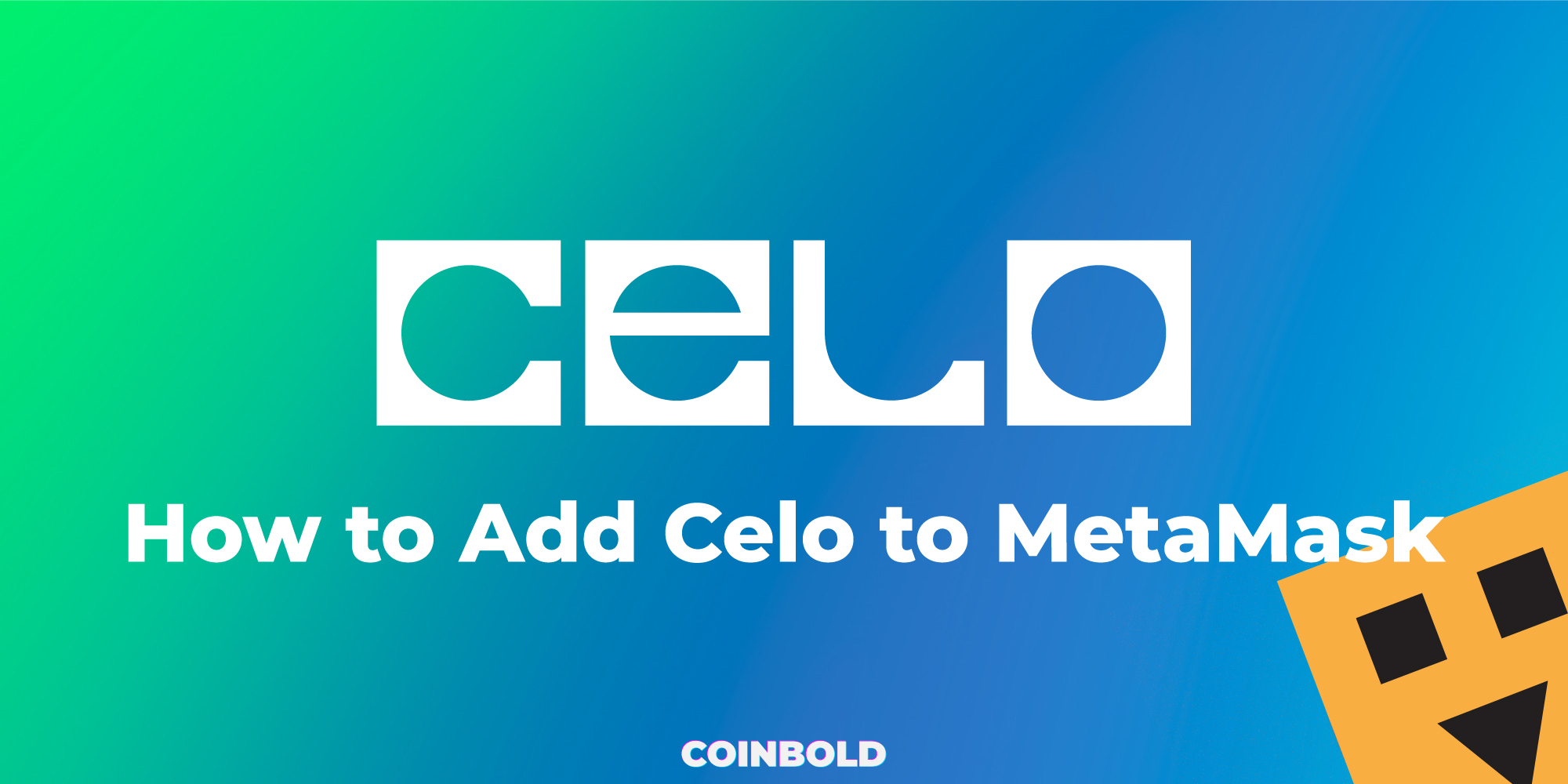 How to Add Celo to MetaMask