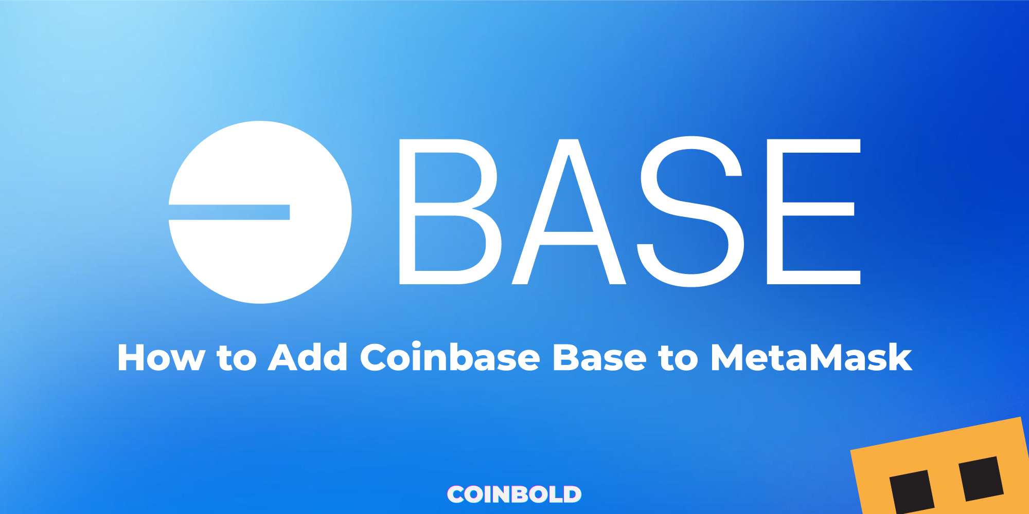 How to Add Coinbase Base to MetaMask