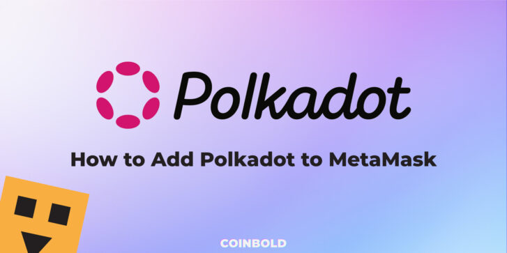 How to Add Polkadot to MetaMask