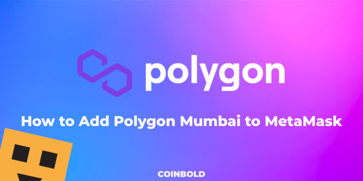 How to Add Polygon Mumbai to MetaMask