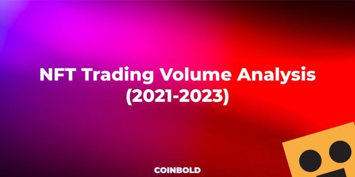 NFT Trading Volume Analysis (2021 2023)