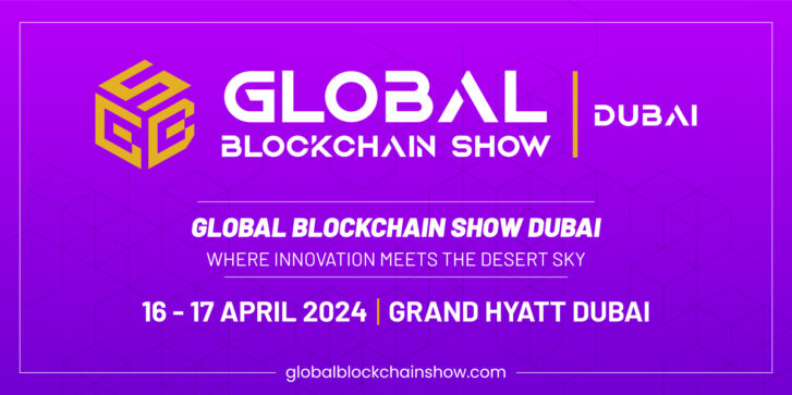 Dubai 2024 Welcomes the Pinnacle of Blockchain Innovation The Global Blockchain Show