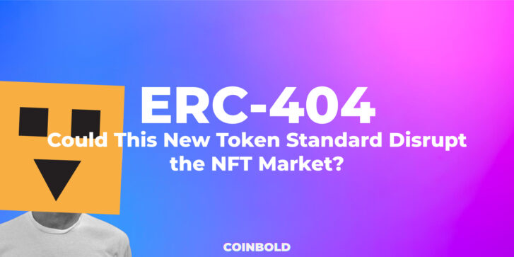 ERC 404 Could This New Token Standard Disrupt the NFT Market
