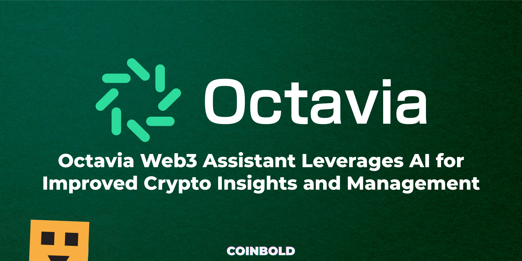 Octavia Web3 Assistant Leverages AI for Improved Crypto Insights and Management